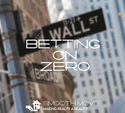 Betting on Zero